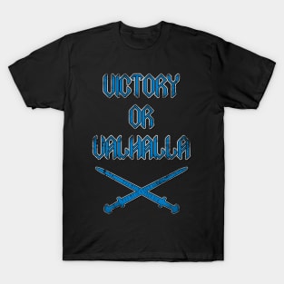 Victory or Valhalla T-Shirt